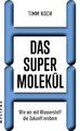 Das Supermolekül, Timm Koch