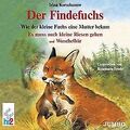 Der Findefuchs. CD: Wie der kleine Fuchs eine Mut... | Buch | Zustand akzeptabel