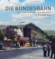 Die Bundesbahn Fotoraritäten der 50er- und 60er-Jahre von Reinhold Palm Kandler