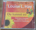 Louise L. Hay - Du kannst es ! - gelesen von Susan Zeller / Lüchow 2008