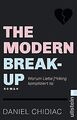 The Modern Break-Up: Warum Liebe f*cking kompliziert ist... | Buch | Zustand gut