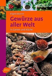 Gewürze aus aller Welt Brigitte Beutner