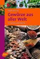 Gewürze aus aller Welt Brigitte Beutner