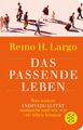 Das passende Leben Remo H. Largo Buch Fischer TaschenBibliothek 640 S. Deutsch