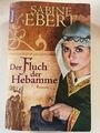 Der Fluch der Hebamme von Sabine Ebert (2010, Taschenbuch)