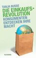 Die Einkaufsrevolution: Konsumenten entdecken ihre ... | Buch | Zustand sehr gut