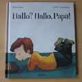 Hallo? Hallo, Papa! - Alice Horn - Kinderbuch - ISBN 9783833901393