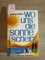 Wo uns die Sonne scheint Heinz Görz