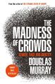 Douglas Murray / The Madness of Crowds /  9781472979575