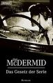 Das Gesetz der Serie. von McDermid, Val, MacDermid, Val | Buch | Zustand gut