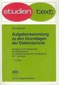 Aufgabensammlung zu den Grundlagen der Elektrotechnik vo... | Buch | Zustand gut