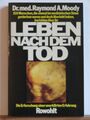 Dr.med. Raymond A. Moody: Leben nach dem Tod