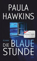 Die blaue Stunde|Paula Hawkins|Gebundenes Buch|Deutsch