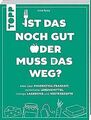 Ist das noch gut oder muss das weg?: Alles über Min... | Buch | Zustand sehr gut