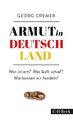 Armut in Deutschland ~ Georg Cremer ~  9783406699221