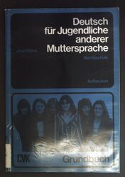 Deutsch für Jugendliche anderer Muttersprache: Berufsschule - Aufbaukurs.