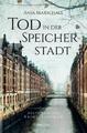 Tod in der Speicherstadt Historischer Kriminalroman 5610