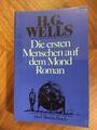 H. G. Wells - Die ersten Menschen auf dem Mond