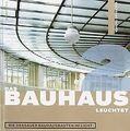 Das Bauhaus leuchtet: Die Dessauer Bauhausbauten im... | Buch | Zustand sehr gut