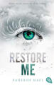 Restore Me | Tahereh Mafi | 2023 | deutsch | Shatter Me 4, Restore Me