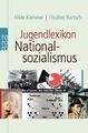 Jugendlexikon Nationalsozialismus | Buch | 9783499623356