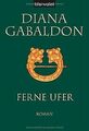 Ferne Ufer: Roman: Band 3 der Highland-Saga von Gabaldon... | Buch | Zustand gut