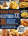 Heißluftfritteuse Rezeptbuch XXL: 365 Einfache und Leckere Gerichte. Gesund!