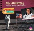 Abenteuer & Wissen: Neil Armstrong: Der erste Mensch auf dem Mond Der erste Mens