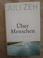 Juli Zeh: Über Menschen (Gebundene Ausgabe, 9783630876672)