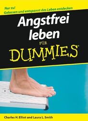 Angstfrei leben für Dummies [nur zu! ; gelassen und entspannt das Leben entdecke