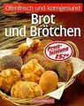 Brot und Brötchen. Ofenfrisch und korngesund von Diatta,... | Buch | Zustand gut