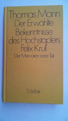 Der Erwählte, Roman, Bekenntnisse des Hochstaplers Felix Krull, Thomas Mann: