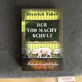 Der Tod macht Schule von Dietrich Faber (2014, Taschenbuch)