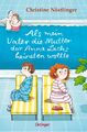 Als mein Vater die Mutter der Anna Lachs heiraten wollte Christine Nöstlinger