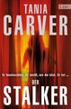 Der Stalker: Thriller Carver, Tania und Sybille Uplegger: