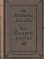 Wilhelm Raabe: Der Hungerpastor, 1918