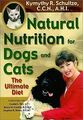 Natural Nutrition For Dogs & Cats: The Ultimate D... | Buch | Zustand akzeptabel