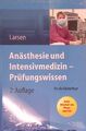 Anästhesie und Intensivmedizin : Prüfungswissen für die Fachpflege. Larsen, Rein