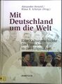 Mit Deutschland um die Welt : Eine Kulturgeschichte des Fremden in der Kolonialz