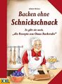 Backen ohne Schnickschnack