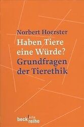 Haben Tiere eine Würde?: Grundfragen der Tierethi... | Buch | Zustand akzeptabelGeld sparen & nachhaltig shoppen!