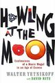 Howling At The Moon: The True Story of the Mad G by Yetnikoff, Walter 0349117977