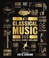 The Classical Music Book (Gebundene Ausgabe) DK Big Ideas (US IMPORT)