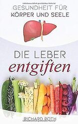 Gesundheit für Körper und Seele: Die Leber entgifte... | Buch | Zustand sehr gutGeld sparen und nachhaltig shoppen!