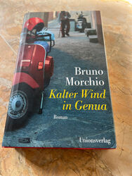 BRUNO MORCHIO Kalter Wind in Genua,Roman,Unionsverlag,gebunden,1 x gelesen