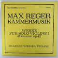 Lp 1971 Max Reger – Stanley Weiner Werke für Solo Violine 4 Sonaten opus 42