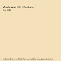 Muerte en el Nilo = Death on the Nile, Agatha Christie