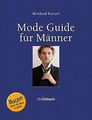 Mode Guide für Männer (Buch + E-Book) von Bernhard Roetzel | Buch | Zustand gut