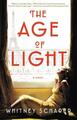 The Age of Light | A Novel | Whitney Scharer | Englisch | Buch | Gebunden | 2019