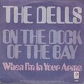 The Dells On The Dock Of The Bay * When I`m In Your Arms 1969 Chess 7"